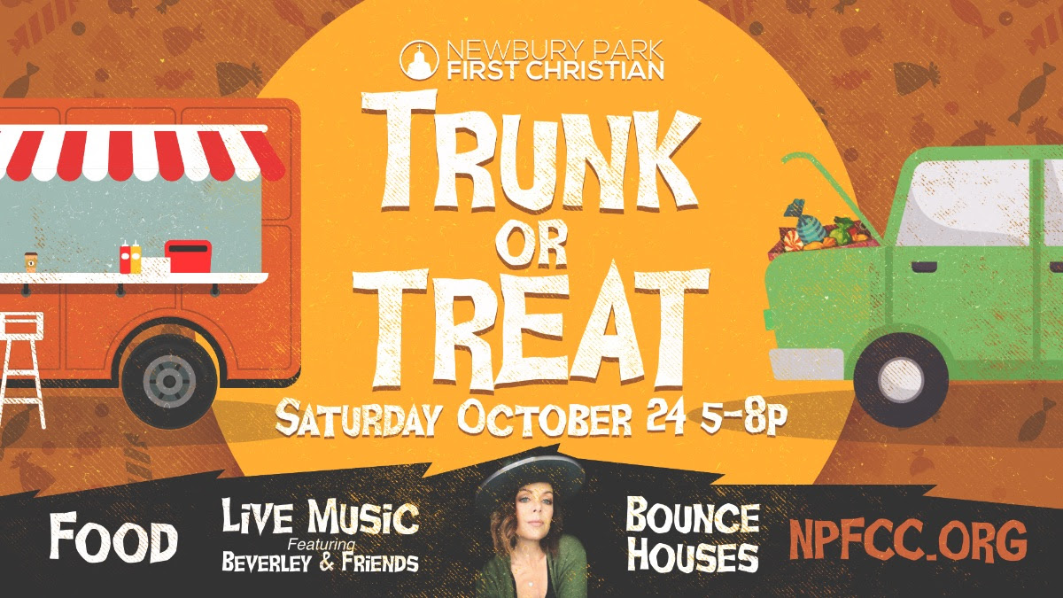 Newbury Park First Christian Trunk or Treat flier: Saturday, October 24, 5 to 8 p.m., with food, live music by Beverley & Friends, and bounce houses